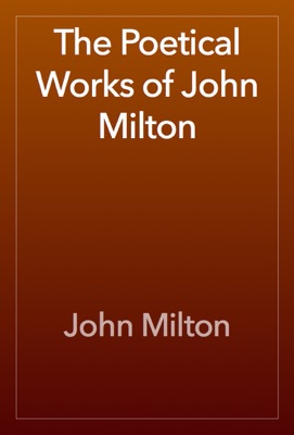 The Poetical Works of John Milton