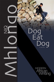 Dog Eat Dog by Niq Mhlongo
