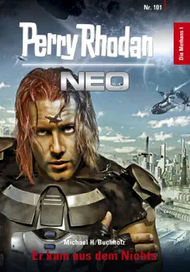 Read: Perry Rhodan Neo 101: Er kam aus dem Book Nichts