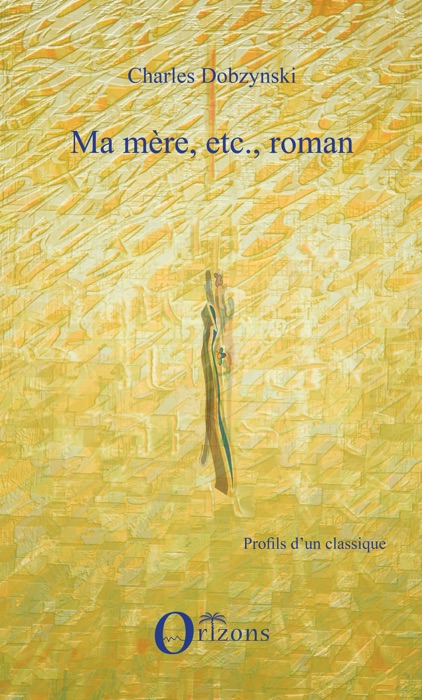 Ma mère, etc., roman