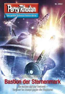 Read: Perry Rhodan 2802: Bastion Book der Sternenmark