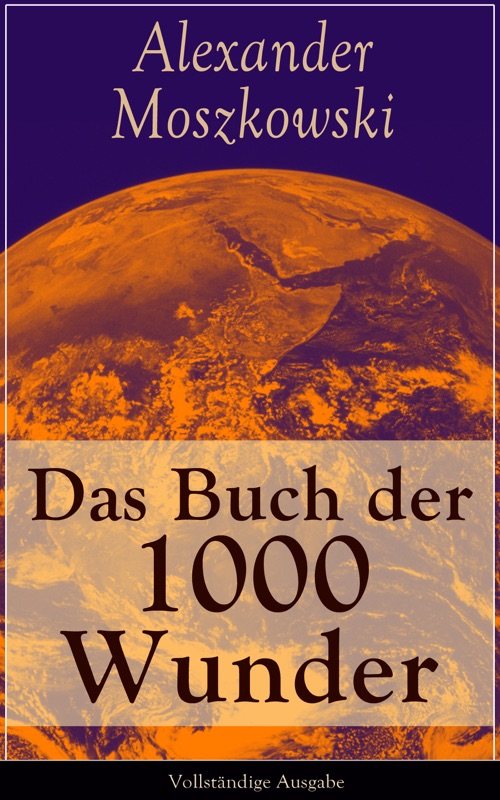 Das Buch der 1000 Wunder - Vollständige Ausgabe