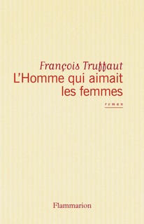 L'Homme qui aimait les femmes by François Truffaut