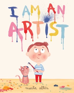 I Am An Artist by Marta Altes