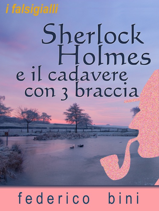 Sherlock Holmes e il cadavere con tre braccia