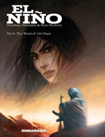 El Niño #6 : The Wind of 120 Days - Christian Perrissin & Boro Pavlovic
