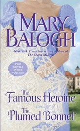 The Famous Heroine/The Plumed Bonnet - Mary Balogh