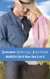 Harlequin Special Edition March 2015 - Box Set 2 of 2 - Rachel Lee, Sheri WhiteFeather & Lynne Marshall
