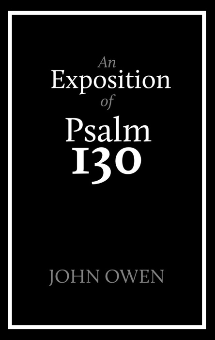 An Exposition of Psalm 130