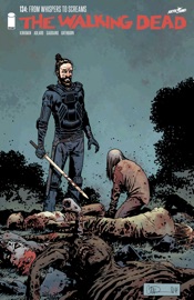 The Walking Dead #134 - Robert Kirkman, Charlie Adlard, Stefano Gaudiano & Cliff Rathburn