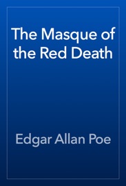 The Masque of the Red Death - Edgar Allan Poe