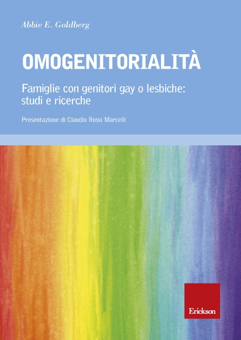 Omogenitorialità . Famiglie con genitori gay o lesbiche: studi e ricerche