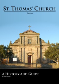 St. Thomas' Church, Keith. A History and Guide - Ron Smith