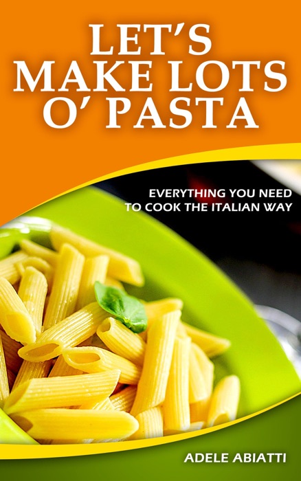Let's Make Lots O' Pasta