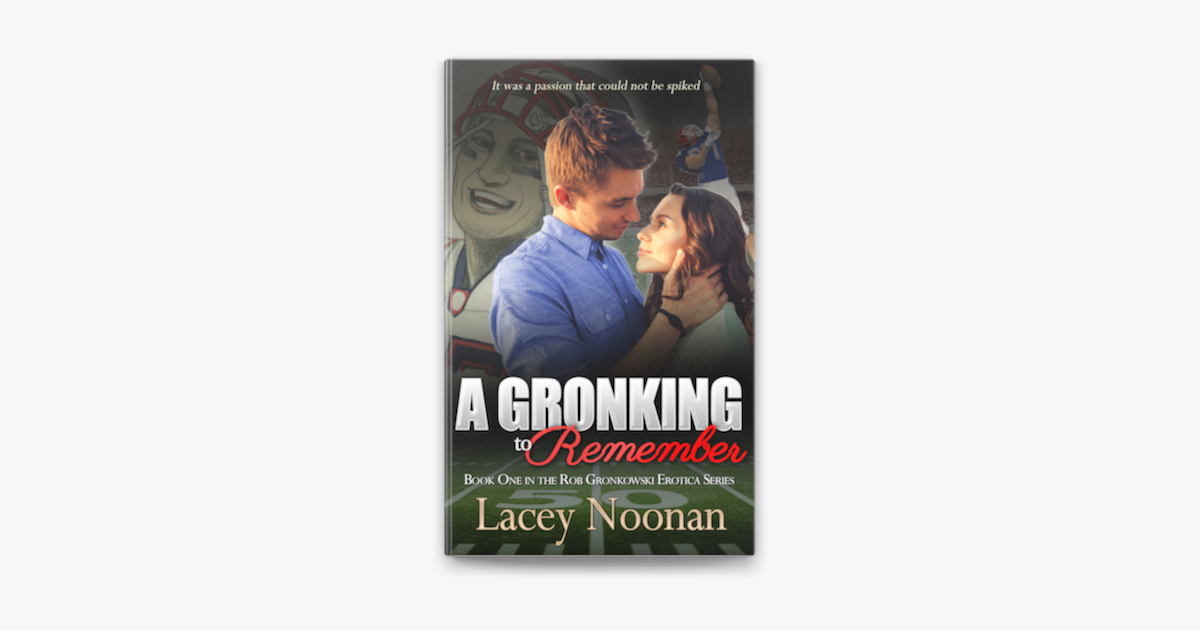 ‎A Gronking to Remember: Book One in the Rob Gronkowski Erotica Series