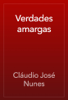 Verdades amargas - Cláudio José Nunes