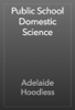 Public School Domestic Science - Adelaide Hoodless