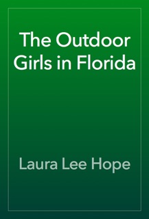 The Outdoor Girls in Florida by Laura Lee Hope