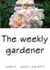 The Weekly Gardener Volume 2 January-June 2012 - Francis Rosenfeld