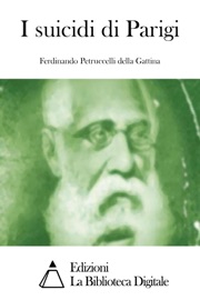 I suicidi di Parigi - Ferdinando Petruccelli della Gattina