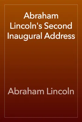 Read: Abraham Lincoln's Second Book Inaugural Address