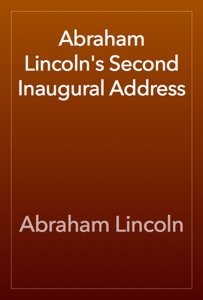 Abraham Lincoln's Second Inaugural Address