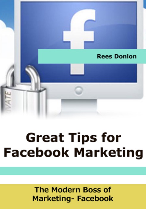 Great Tips for Facebook Marketing