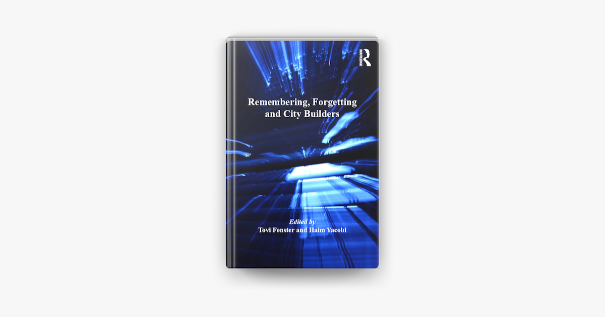 Remembering, Forgetting and City Builders on Apple Books