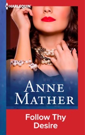 Follow Thy Desire - Anne Mather