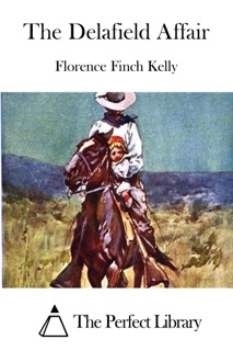 The Delafield Affair by Florence Finch Kelly