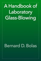A Handbook of Laboratory Glass-Blowing