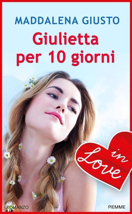 Giulietta per 10 giorni - IN LOVE