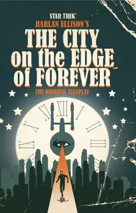 Read: Star Trek: Harlan Ellison's City on the Edge Book of Forever