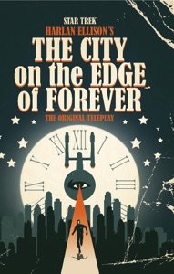 Star Trek: Harlan Ellison's City on the Edge of Forever