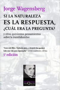 Si la naturaleza es la respuesta, ¿cuál era la pregunta? Book Cover