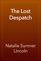 The Lost Despatch