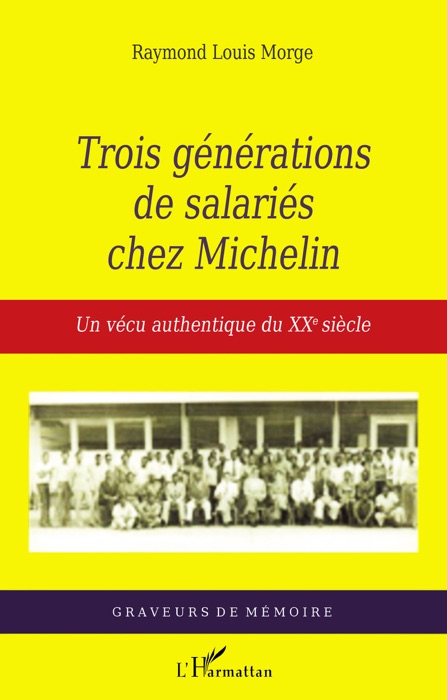Trois générations de salariés chez Michelin