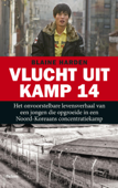 Vlucht uit kamp 14 - Blaine Harden