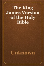 The King James Version of the Holy Bible - Unknown