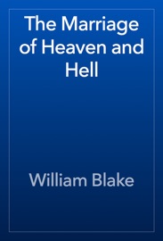 The Marriage of Heaven and Hell - William Blake