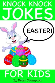 Easter Knock Knock Jokes for Kids - Peter Crumpton