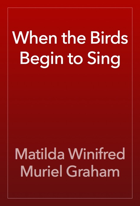 When the Birds Begin to Sing