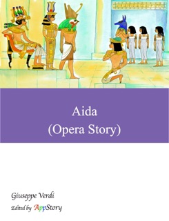 Aida by Giuseppe Verdi & Appstory