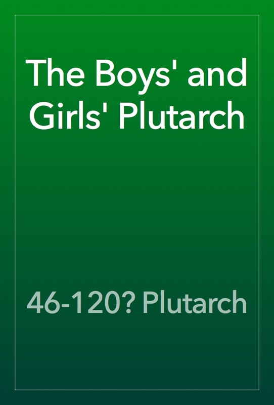 The Boys' and Girls' Plutarch