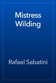 Mistress Wilding - Rafael Sabatini