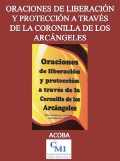 Oraciones de liberación y protección a través de la coronilla de los arcángeles by ACOBA