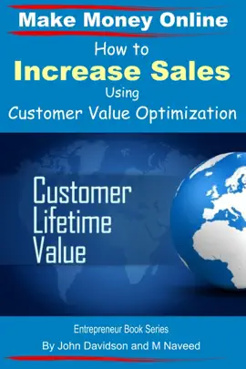 Read: How to Increase Sales Using Customer Value Optimization - Make Money Online Book