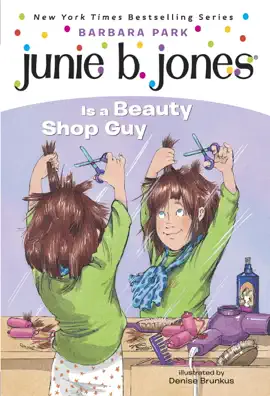 Read: Junie B. Jones #11: Junie B. Jones Book Is a Beauty Shop Guy