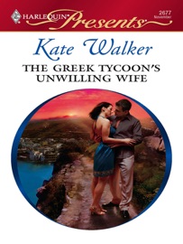 The Greek Tycoon's Unwilling Wife - Kate Walker