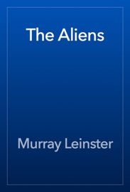 The Aliens - Murray Leinster